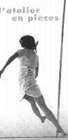 L'atelier en pi&egrave;ces